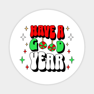 Have a Good Year! Magnet